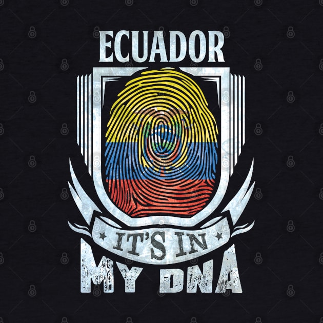 Ecuador It's In My DNA - Gift For Ecuadorian With Ecuadorian Flag Heritage Roots From Ecuador by giftideas